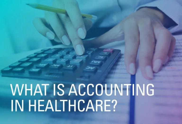 What Is Accounting in Healthcare