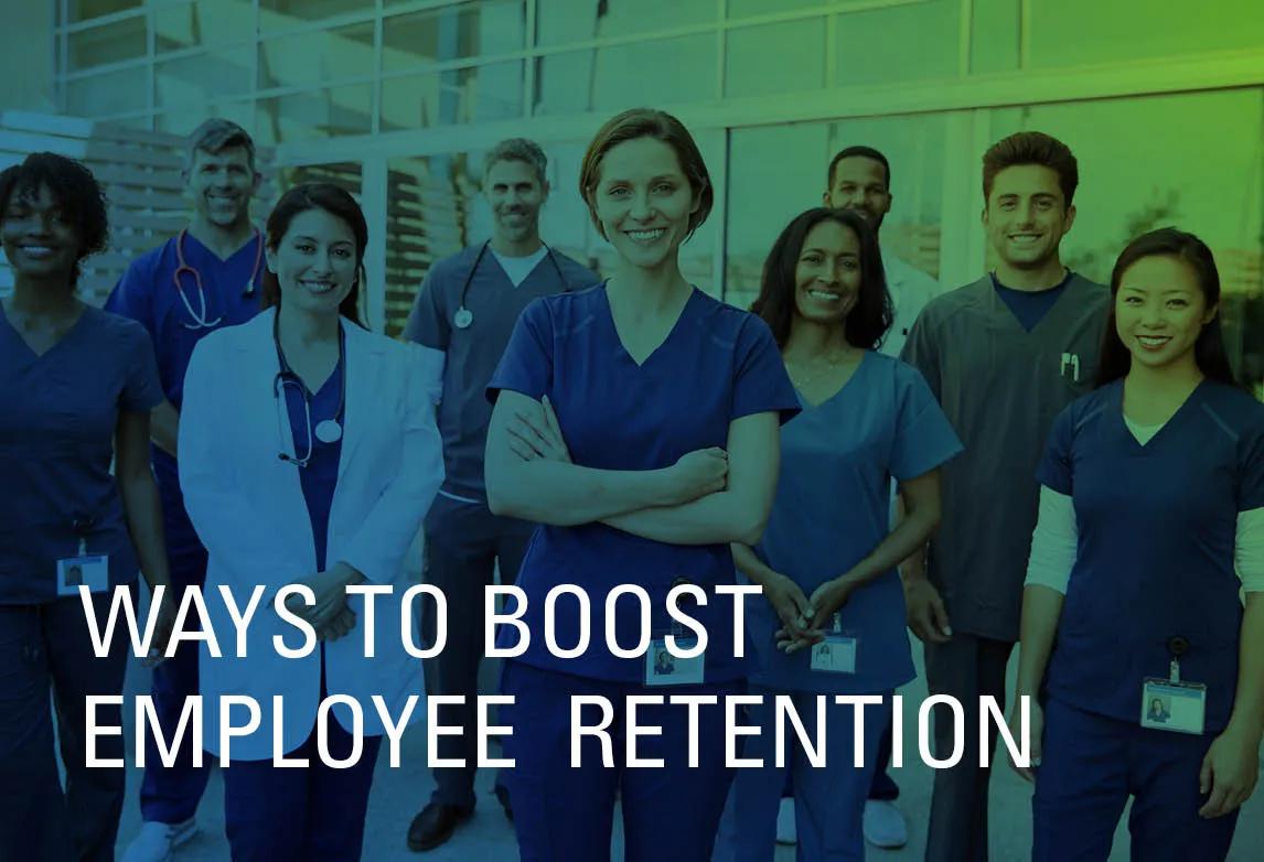 Ways To Boost Employee Retention