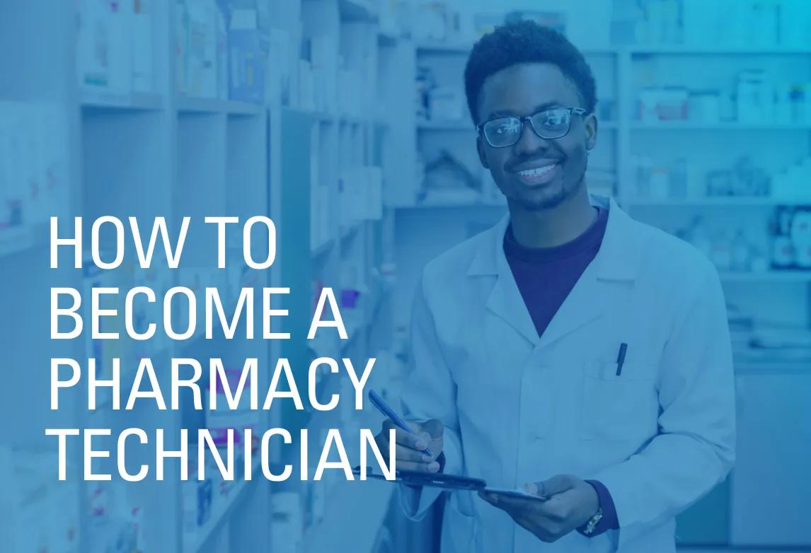 How To Become A Pharmacy Technician