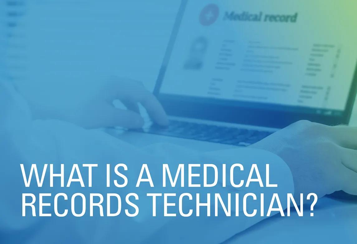 What is a Medical Records Technician?