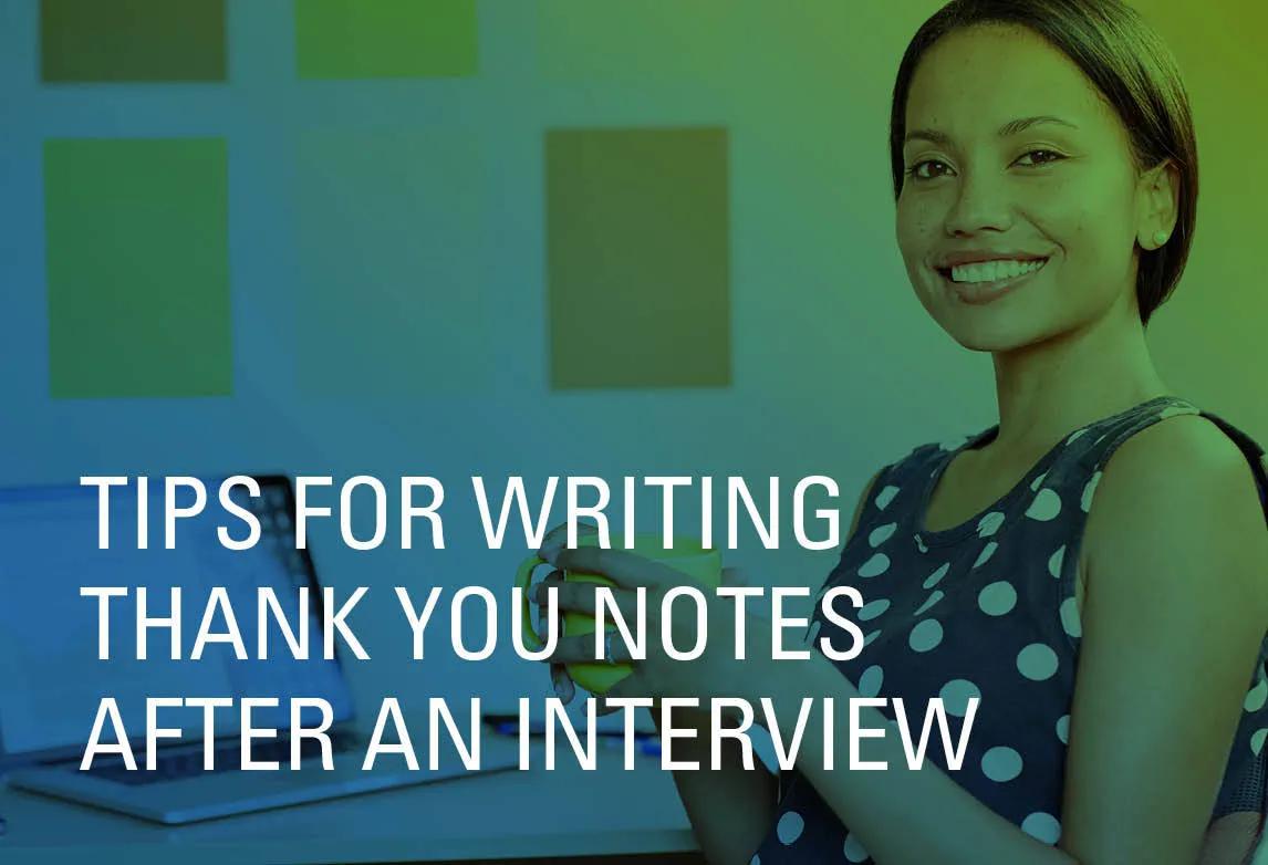 Tips for Writing Thank You Notes After an Interview