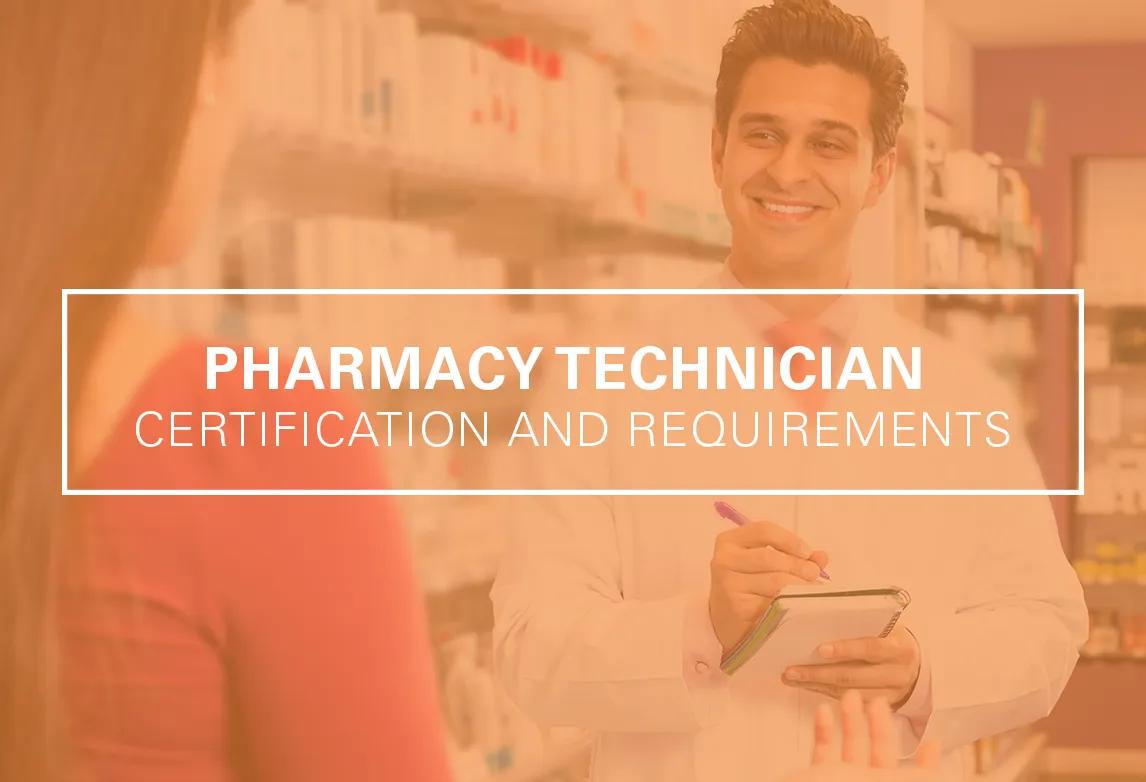 A pharmacy technician talks with a customer. The image has a text overlay that reads pharmacy technician certification and requirements.